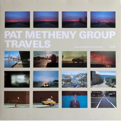 Pat Metheny Group – Travels...