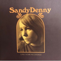 Sandy Denny – Early Home...