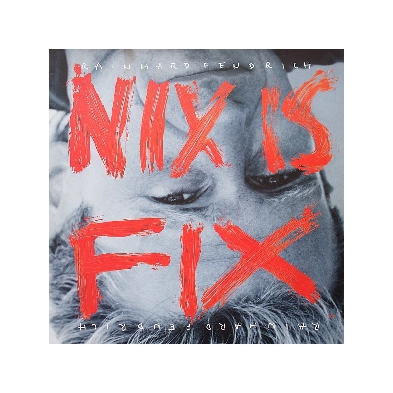 Fendrich Rainhard ‎– Nix Is Fix|1991   Ariola ‎– 212 149