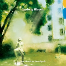 Ludwig Hirsch – Der Hirsch...