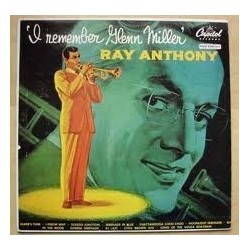 Anthony Ray & his Orchestra ‎– I Remember Glenn Miller|1953   Capitol Records	H 476