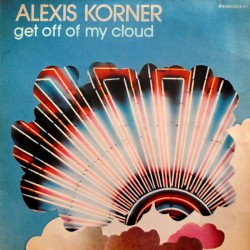 Alexis Korner – Get Off Of...