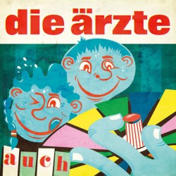 Die Ärzte – Auch |2012 	Hot...