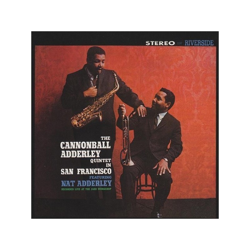 Adderley Cannonball Quintet ‎ The – In San Francisco|1982   OJC-035, Riverside Records ‎– RLP-1157