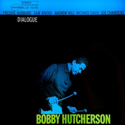 Bobby Hutcherson – Dialogue...