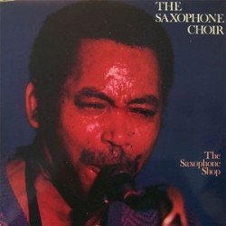 Saxophone Choir The - The Saxophone Shop|1986   Soul Note ‎– SN 1129