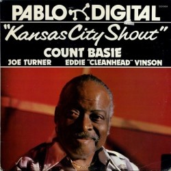 Basie Count , Joe Turner , Eddie "CleanHead" Vinson ‎– Kansas City Shout|1980   Pablo Records	2310859