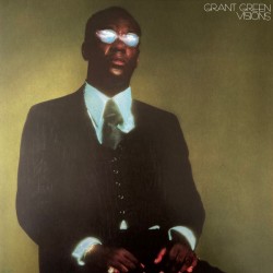 Grant Green – Visions...