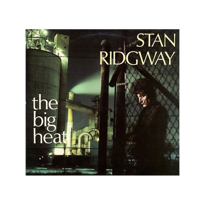 Ridgway ‎Stan – The Big Heat|1985    I.R.S. Records ILP 26874