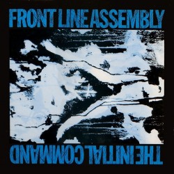 Front Line Assembly ‎– The Initial Command|1987   KK Records	KK001