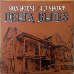 Son House / J.D. Short –...