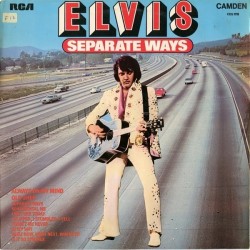 Presley Elvis ‎– Separate Ways|1973    RCA Camden ‎– CDS 1118