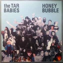 Tar Babies ‎– Honey Bubble|1989    SST Records ‎– SST 236