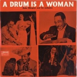 Ellington Duke and His Orchestra ‎– A Drum Is A Woman|Philips ‎– BBL 7179