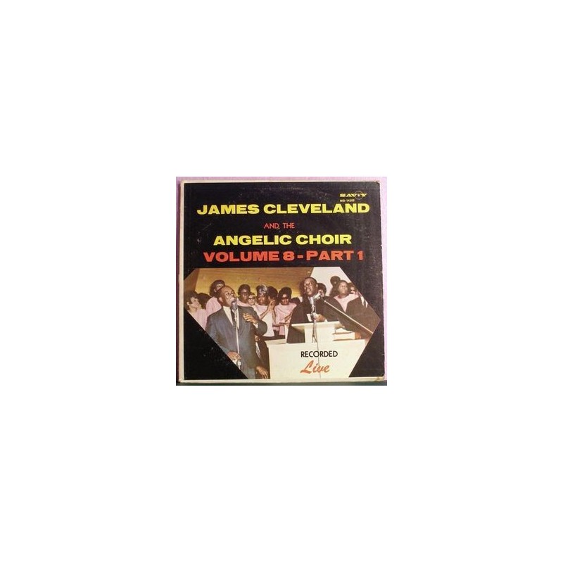 Cleveland  James and The Angelic Choir ‎– Volume 8 Part 1|1968   Savoy Records ‎– MG-14205