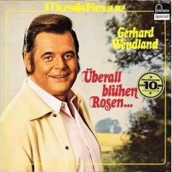 Wendland ‎Gerhard – Musik Revue - Überall Blühen Rosen|1974   Fontana ‎– 6434 240