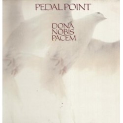 Pedal Point ‎– Dona Nobis Pacem|1981    CBS ‎– 88531