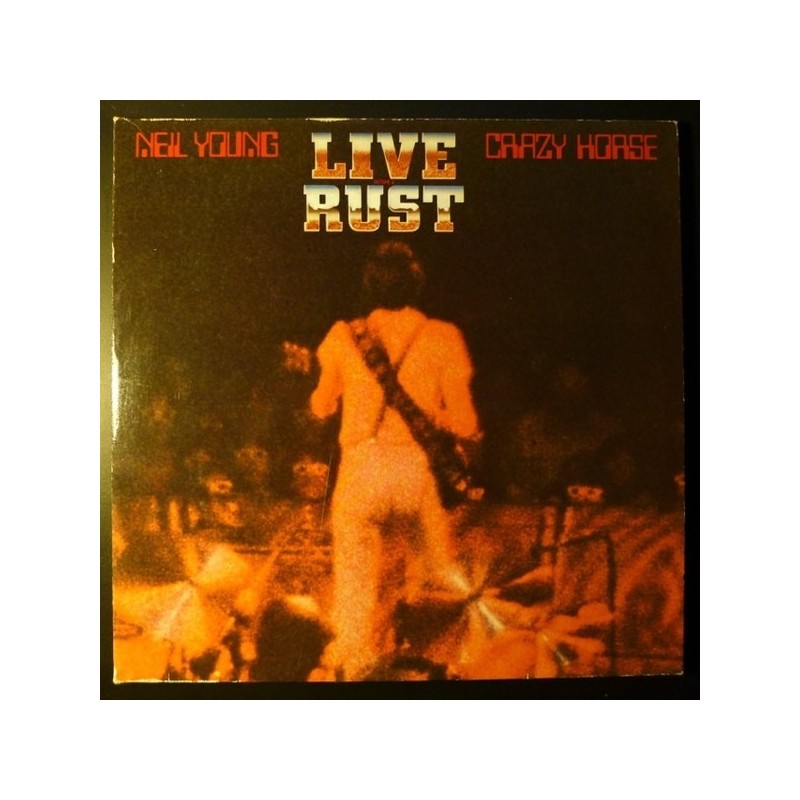 Young Neil & Crazy Horse ‎– Live Rust|1979   Reprise Records ‎– REP 64 041