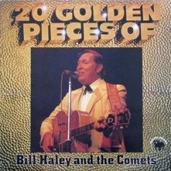 Haley Bill and The Comets ‎– 20 Golden Pieces |1978   Bulldog Records ‎– BDL 2002 