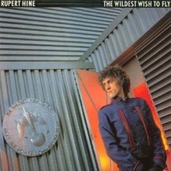 Hine ‎Rupert – The Wildest Wish To Fly|1983    Island Records	90181-1