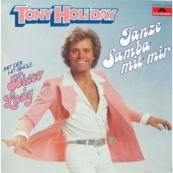 Holiday ‎Tony – Tanze Samba Mit Mir|1978    Polydor ‎– 2371 870