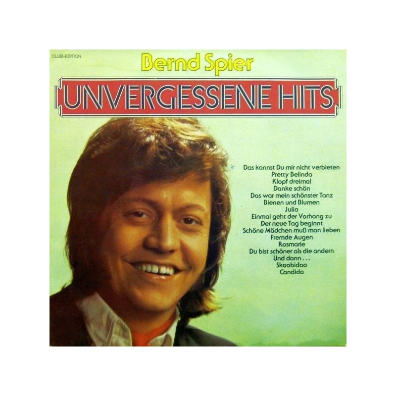 Spier Bernd ‎– Unvergessene Hits|1981   CBS ‎– 32 608 2