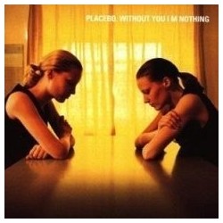 Placebo ‎– Without You I'm Nothing|1998   Elevator Music ‎– FLOORLP8, Virgin ‎– 7243 8 46531 1 8