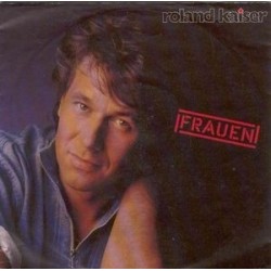 Kaiser ‎Roland – Frauen|1989   Hansa 210328