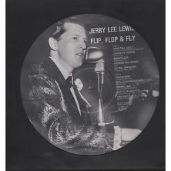 Lewis Jerry Lee -Flip Flop, & Fly|1984      AR 30024 -PICTURE DISC|