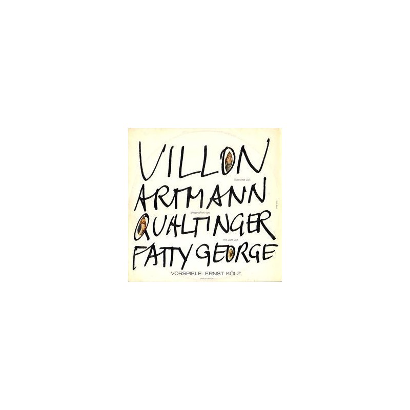 Villon , Artmann , Qualtinger , Fatty George, Ernst Kölz ‎– Villon Übersetzt Von Artmann|1964   Unikum ‎– UN 307