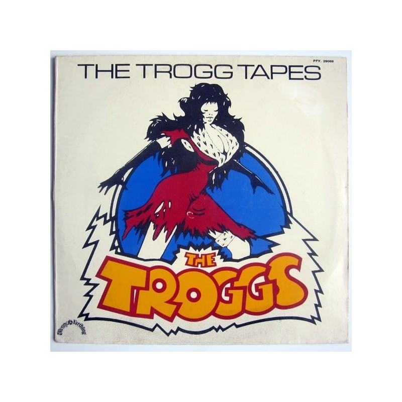 Troggs ‎The – The Trogg Tapes|1976   Penny Farthing ‎– PFY. 28068