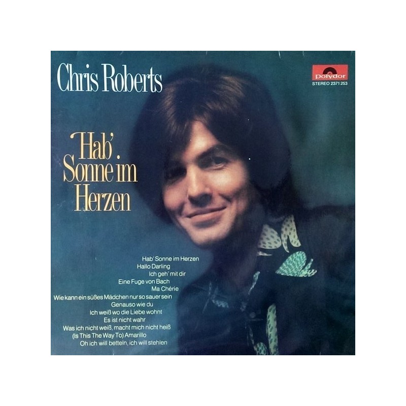 Roberts ‎Chris – Hab' Sonne Im Herzen|1972     Polydor ‎– 2371 253