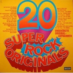 Various ‎– 20 Super Rock Originals|1974    Decca ‎– 6.22001 