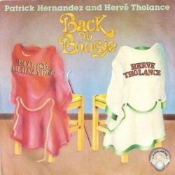 Patrick Hernandez And Hervé Tholance ‎– Back To Boogie|1979  Aavalanche ‎– 110.705-Maxi-Single 