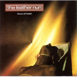 Leather Nun ‎The – Force Of Habit|1987    Wire Records ‎– WRLP 008