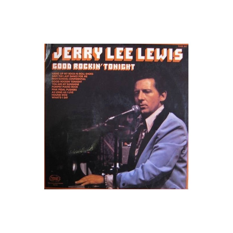 Lewis ‎Jerry Lee – Good Rockin' Tonight|1975     Hallmark Records ‎– SHM 867