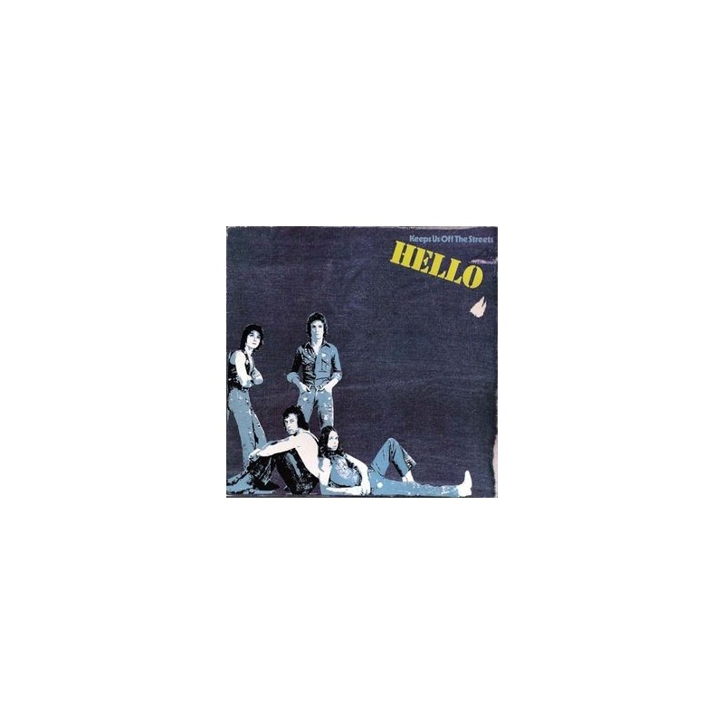 Hello ‎– Keeps Us Off The Streets|1976    Bell Records ‎– 1C 062-97 496