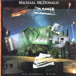 McDonald ‎Michael – No Lookin' Back|1985    Warner Bros ‎– 9 25291-1