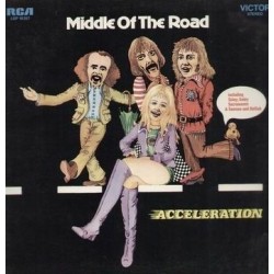 Middle Of The Road ‎– Acceleration|1971      RCA Victor ‎– LSP 10 357