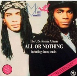 Milli Vanilli ‎– All Or Nothing - The U.S. Remix Album|1989     Hansa ‎– 209 979