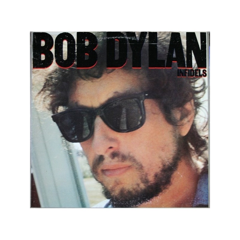 Dylan Bob ‎– Infidels|1983     CBS 25539