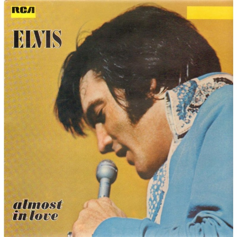 Presley Elvis ‎– Almost In Love|1970     RCA International ‎– INTS 1206