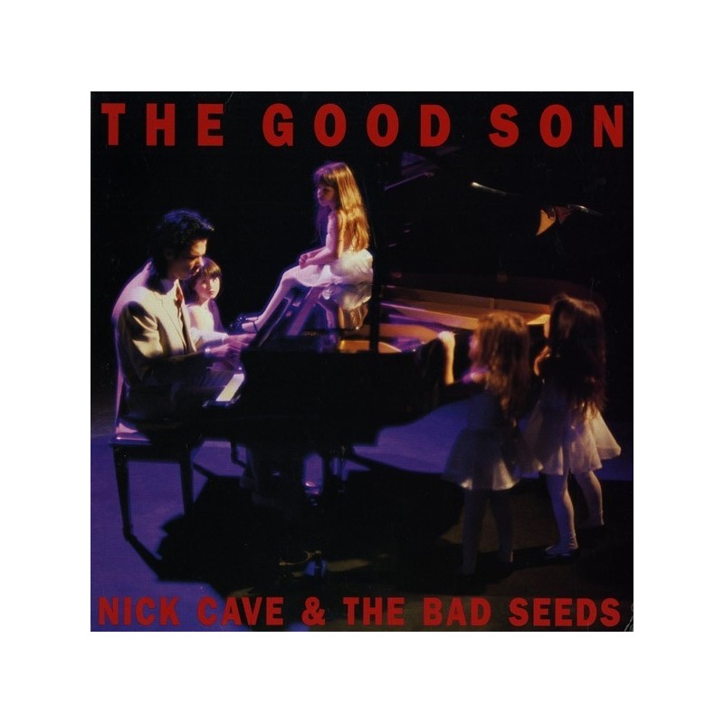 Cave Nick & The Bad Seeds ‎– The Good Son|1990     Mute ‎– INT 146.860, Mute ‎– Stumm 76