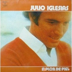 Iglesias Julio ‎– A Flor De Piel|1974     Philips ‎– 6305 902