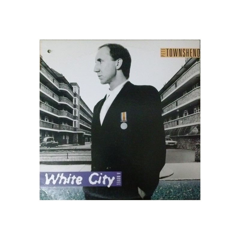 Townshend ‎Pete – White City (A Novel)|1985   ATCO Records ‎– 252 392-1