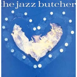 Jazz Butcher The ‎– Condition Blue|1991    Creation Records ‎– CRELP 110, Int 148.912