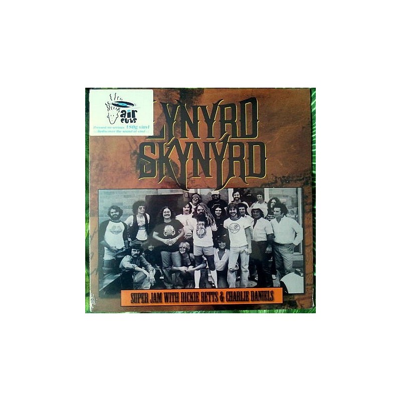 Lynyrd Skynyrd ‎– Super Jam With Dickie Betts & Charlie Daniels|2016   Air Cuts ‎– ACLP8014   