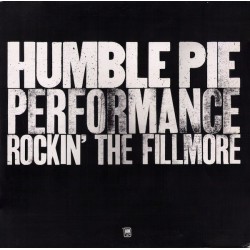 Humble Pie ‎– Performance: Rockin' The Fillmore|1971     A&M Records ‎– 85 726 XT