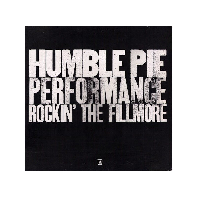 Humble Pie ‎– Performance: Rockin' The Fillmore|1971     A&M Records ‎– 85 726 XT