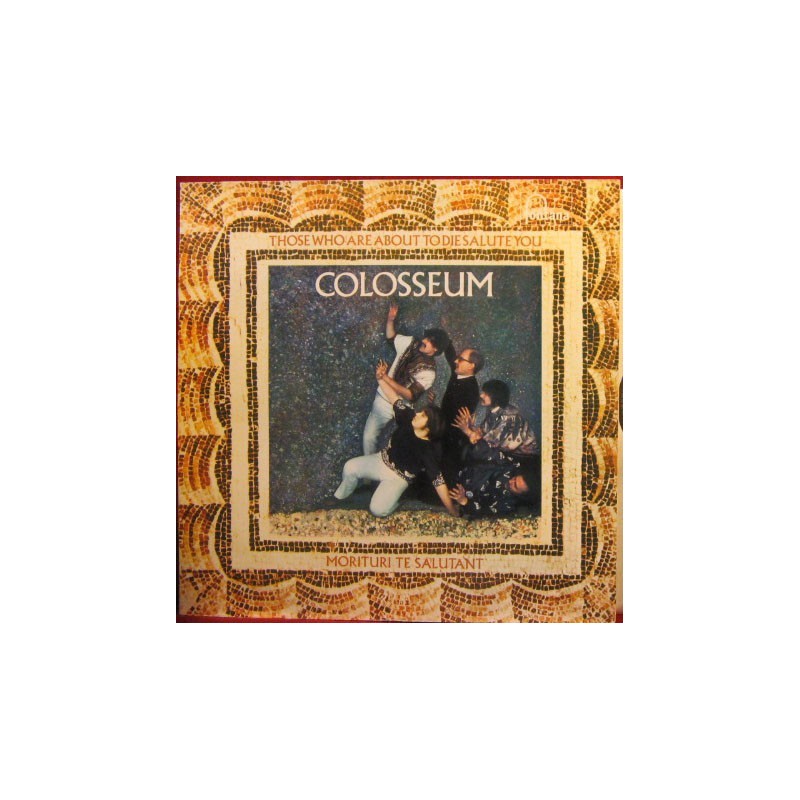 Colosseum ‎– Those Who Are About To Die, Salute You|1969/1983    Bronze ‎– 25 857 ET